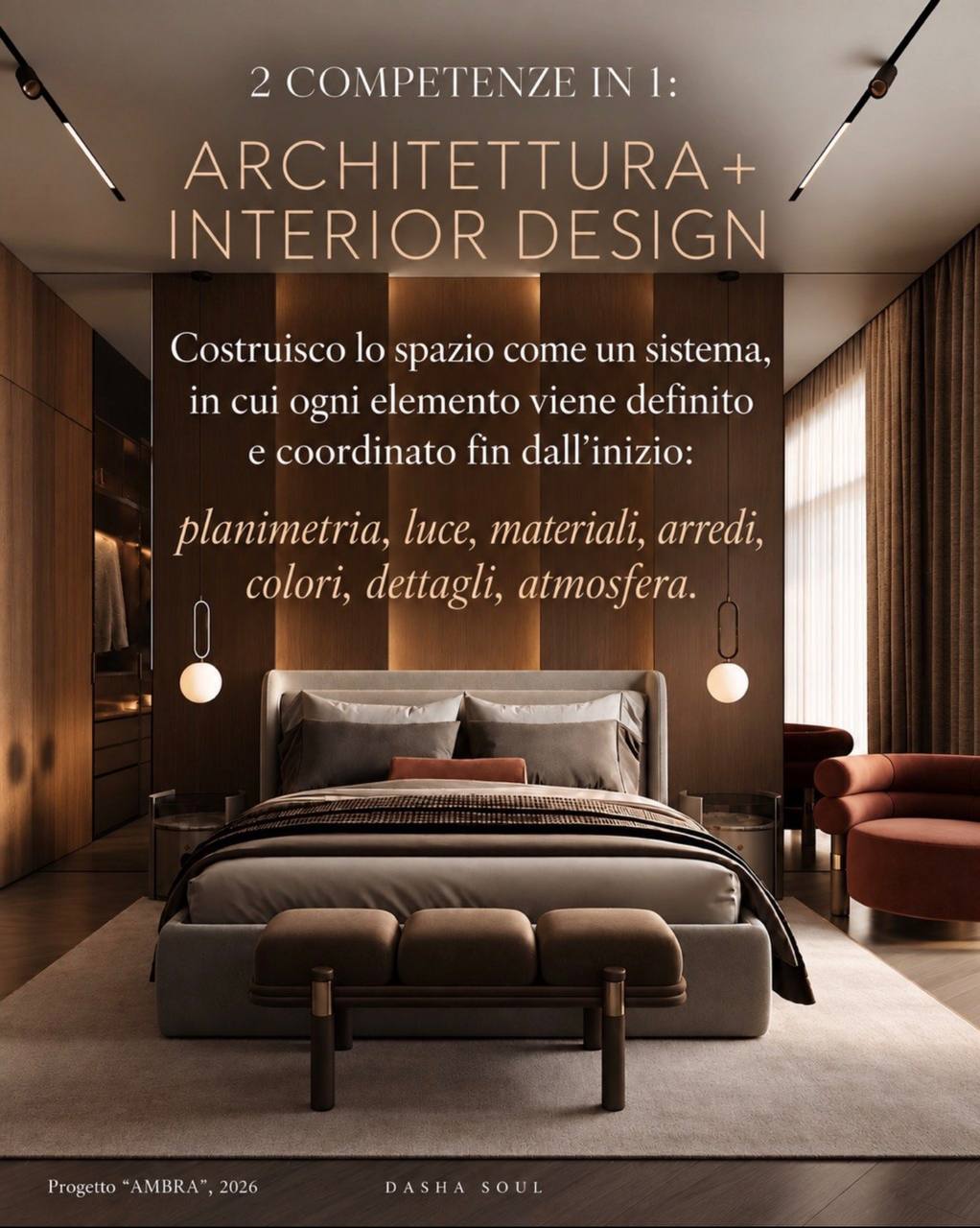2 competenze in 1: Architettura + Interior Design. Costruisco lo spazio come un sistema, in cui ogni elemento viene definito e coordinato fin dall’inizio: planimetria, luce, materiali, arredi, colori, dettagli, atmosfera.